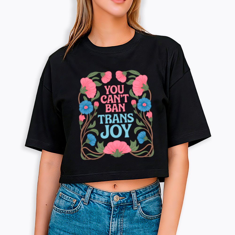 You Can't Ban Trans Joy Cropped T-Shirt