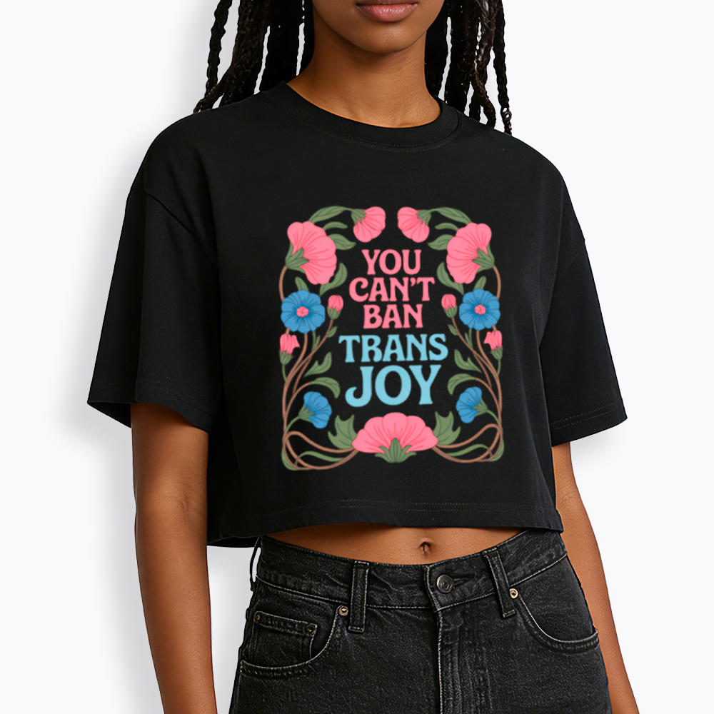 You Can't Ban Trans Joy Cropped T-Shirt