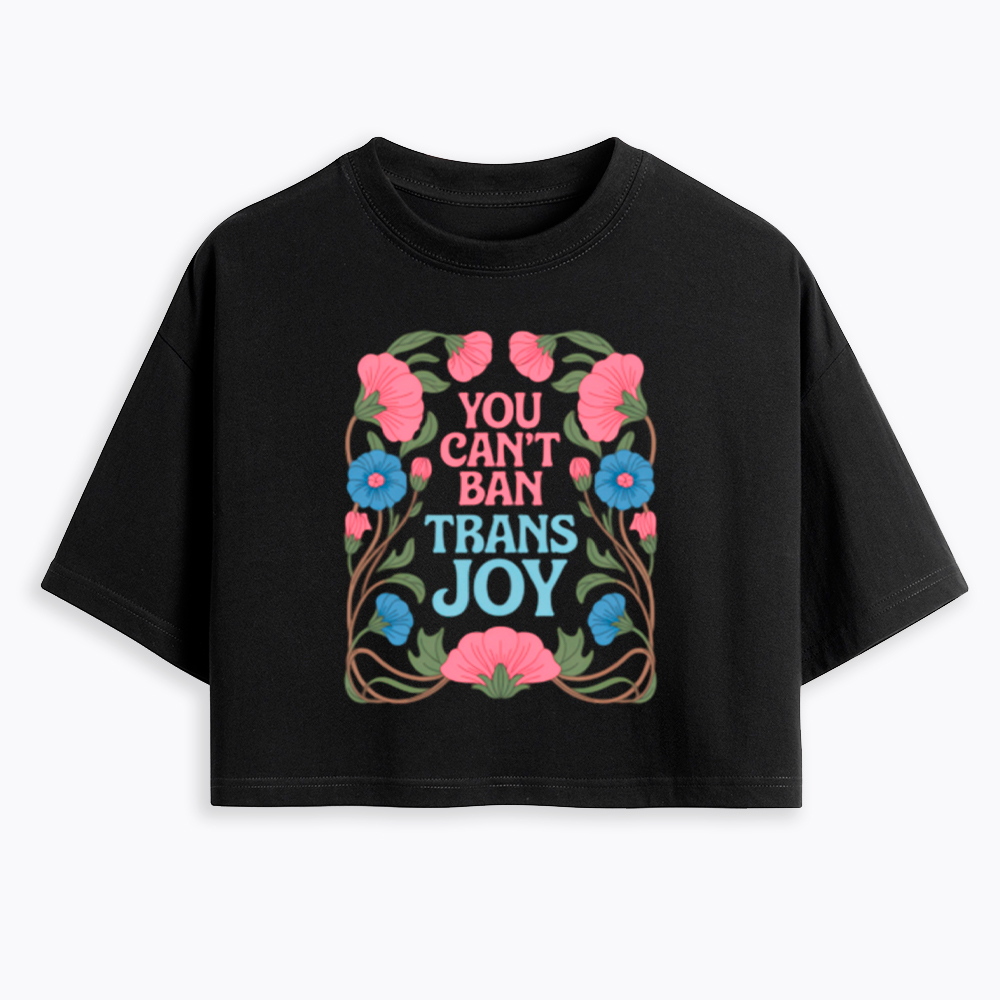 You Can't Ban Trans Joy Cropped T-Shirt