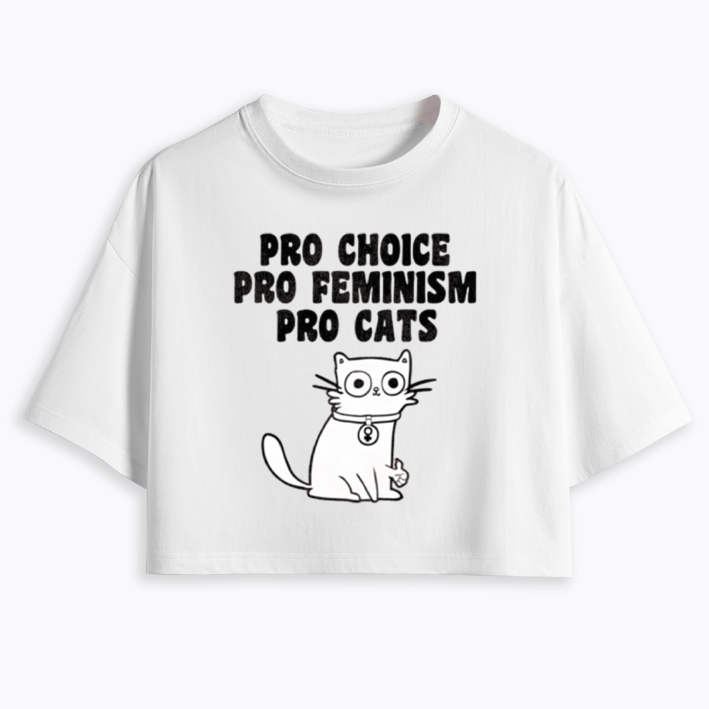 Pro Choice Pro Feminism Pro Cats Cropped T-Shirt