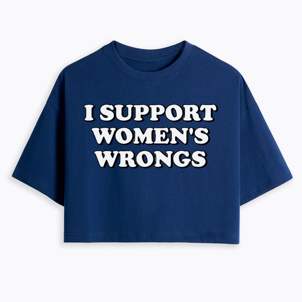 I Support Women's Wrongs Cropped T-Shirt
