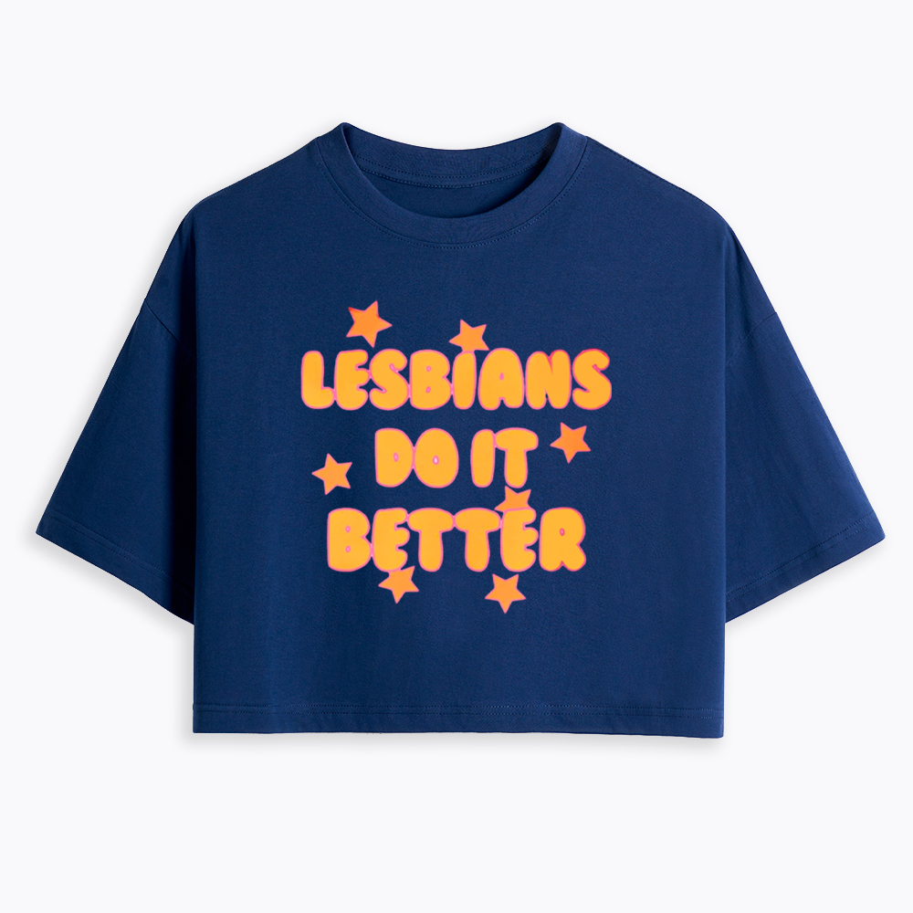 Lesbians Do It Better Cropped T-Shirt