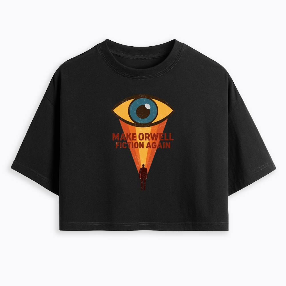 Make Orwell Fiction Again Cropped T-Shirt