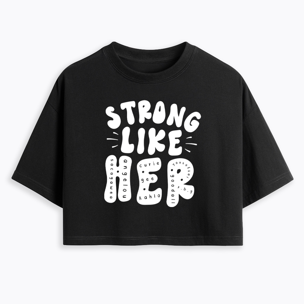 Strong Like Her Cropped T-Shirt