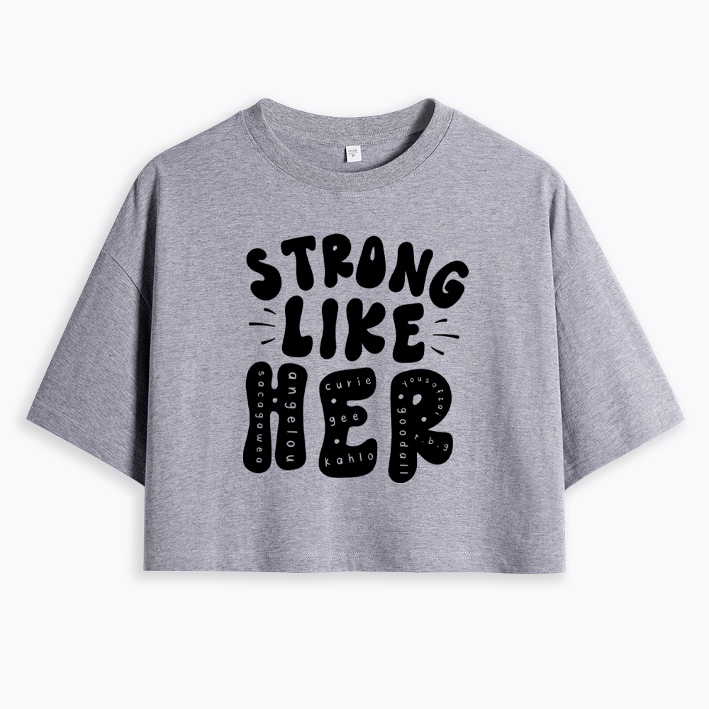 Strong Like Her Cropped T-Shirt