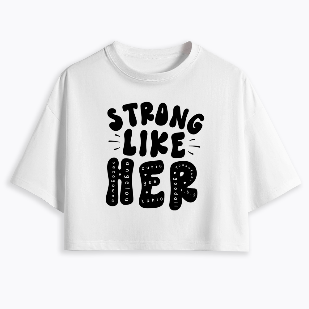 Strong Like Her Cropped T-Shirt