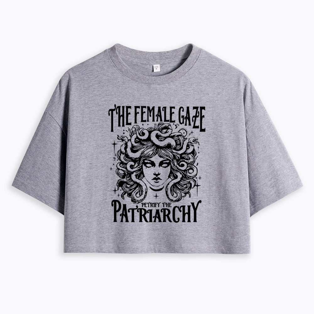 The Female Gaze Petrify the Patriarchy Cropped T-Shirt