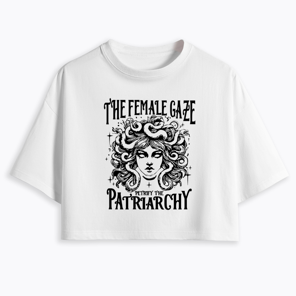 The Female Gaze Petrify the Patriarchy Cropped T-Shirt