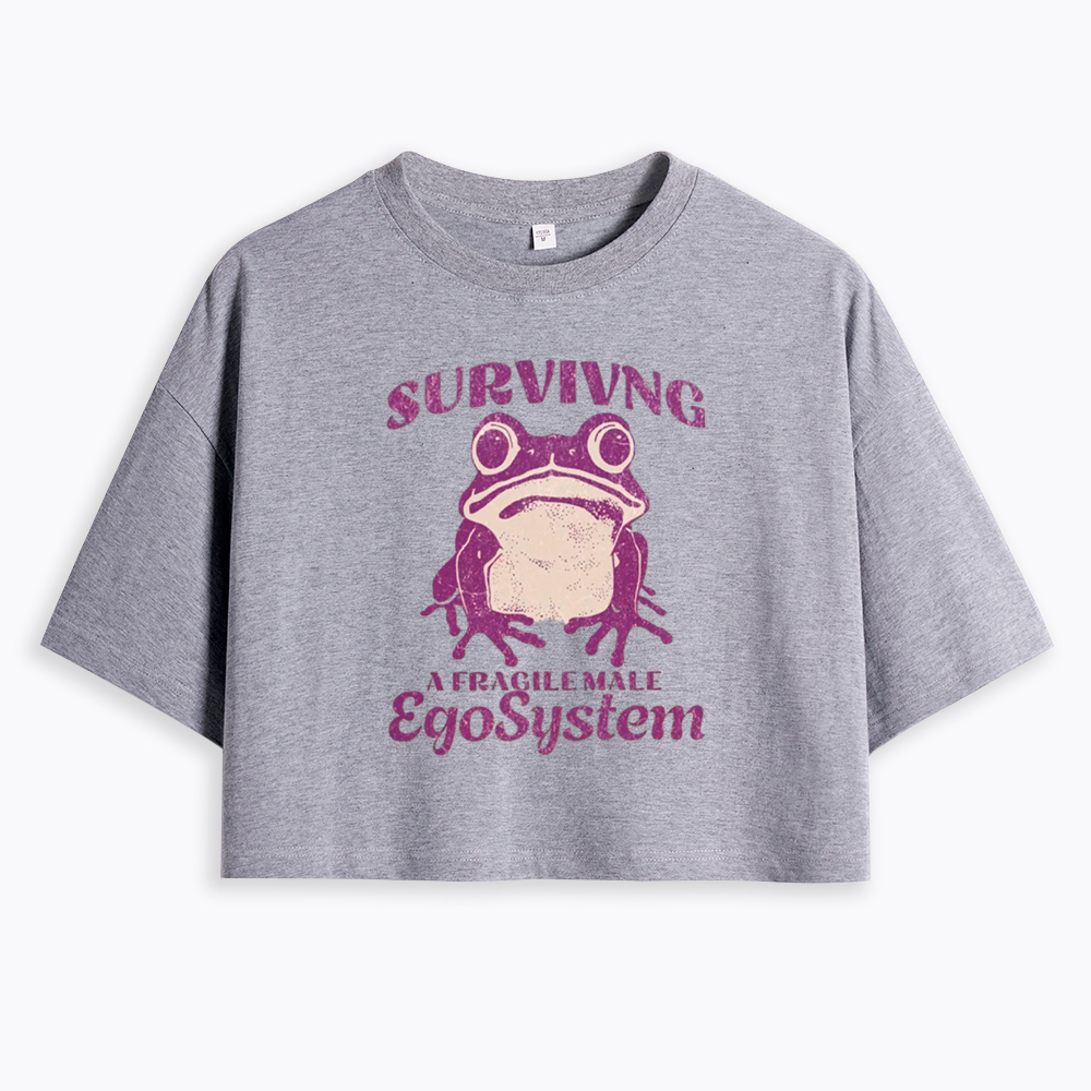 Surviving a Fragile Male EgoSystem Cropped T-Shirt