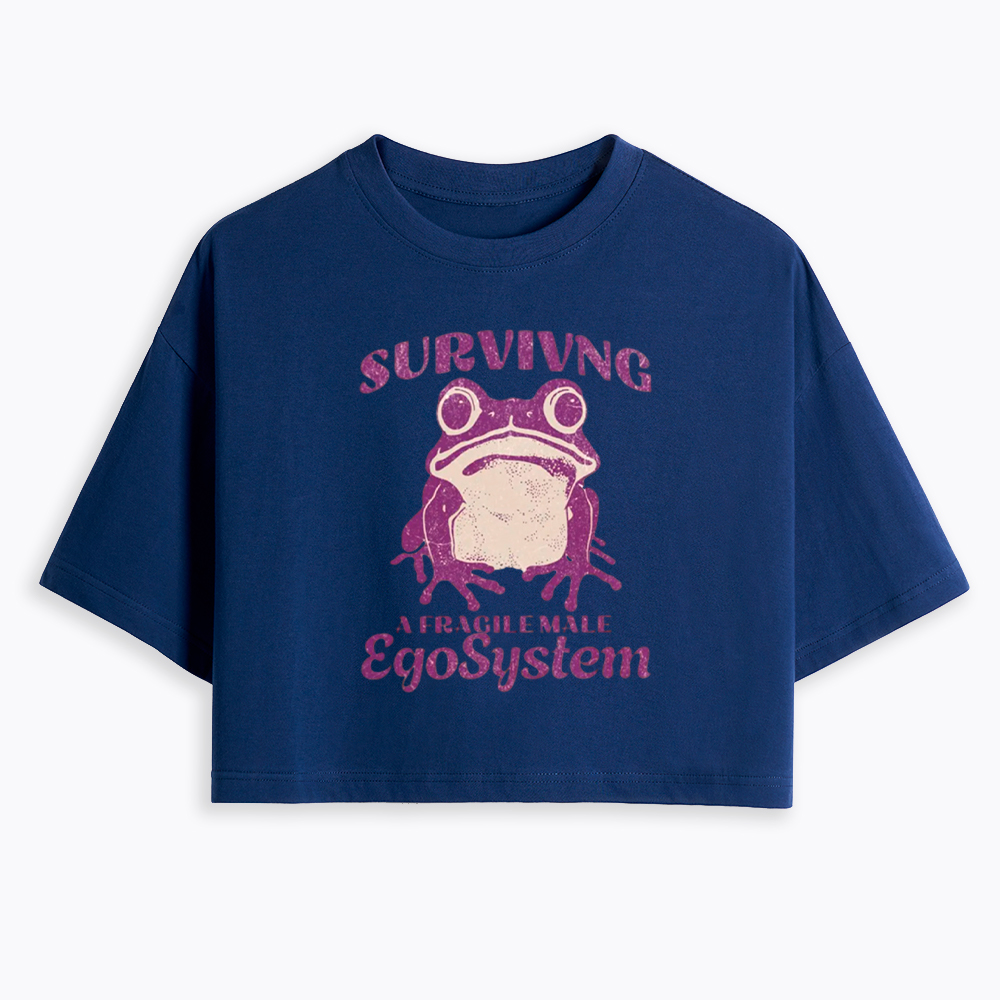 Surviving a Fragile Male EgoSystem Cropped T-Shirt