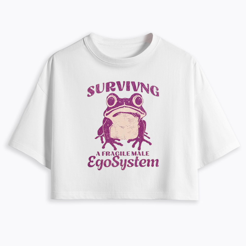 Surviving a Fragile Male EgoSystem Cropped T-Shirt