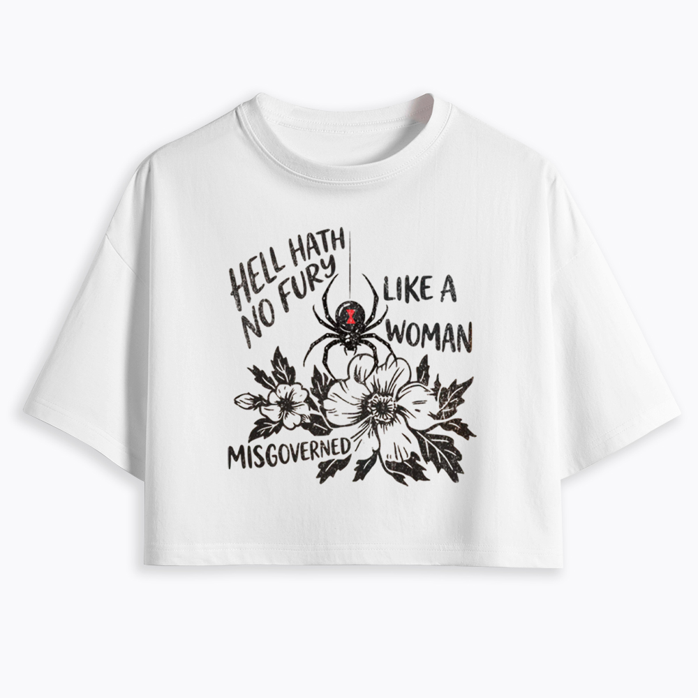 Hell Hath  No Fury Like a Woman Misgoverned Cropped T-Shirt