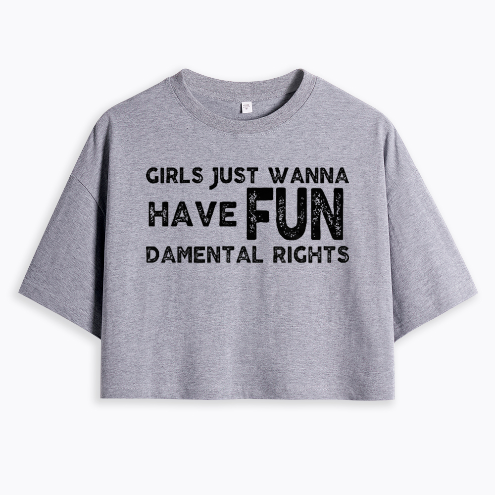 Girls Just Wanna Have Fundamental Rights Cropped T-Shirt