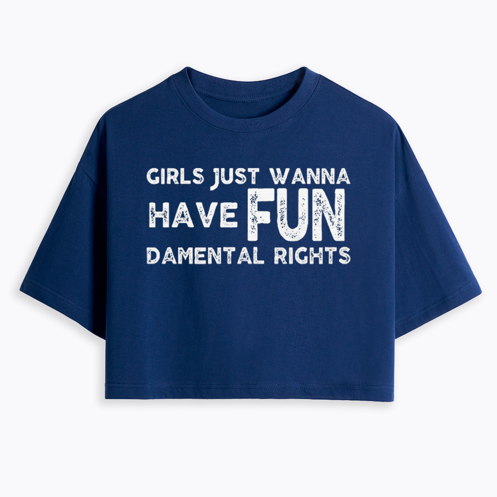 Girls Just Wanna Have Fundamental Rights Cropped T-Shirt