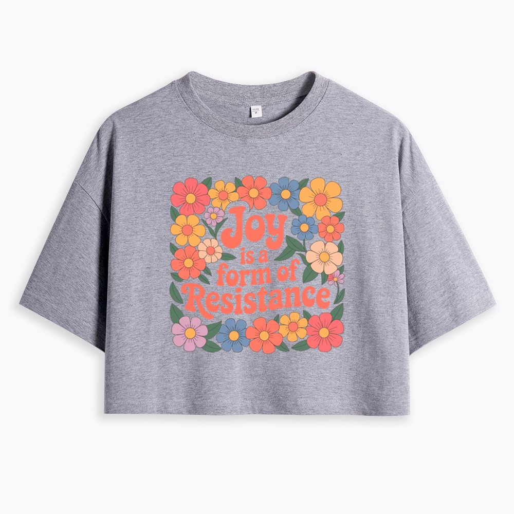 Joy Is a Form of Resistance Cropped T-Shirt