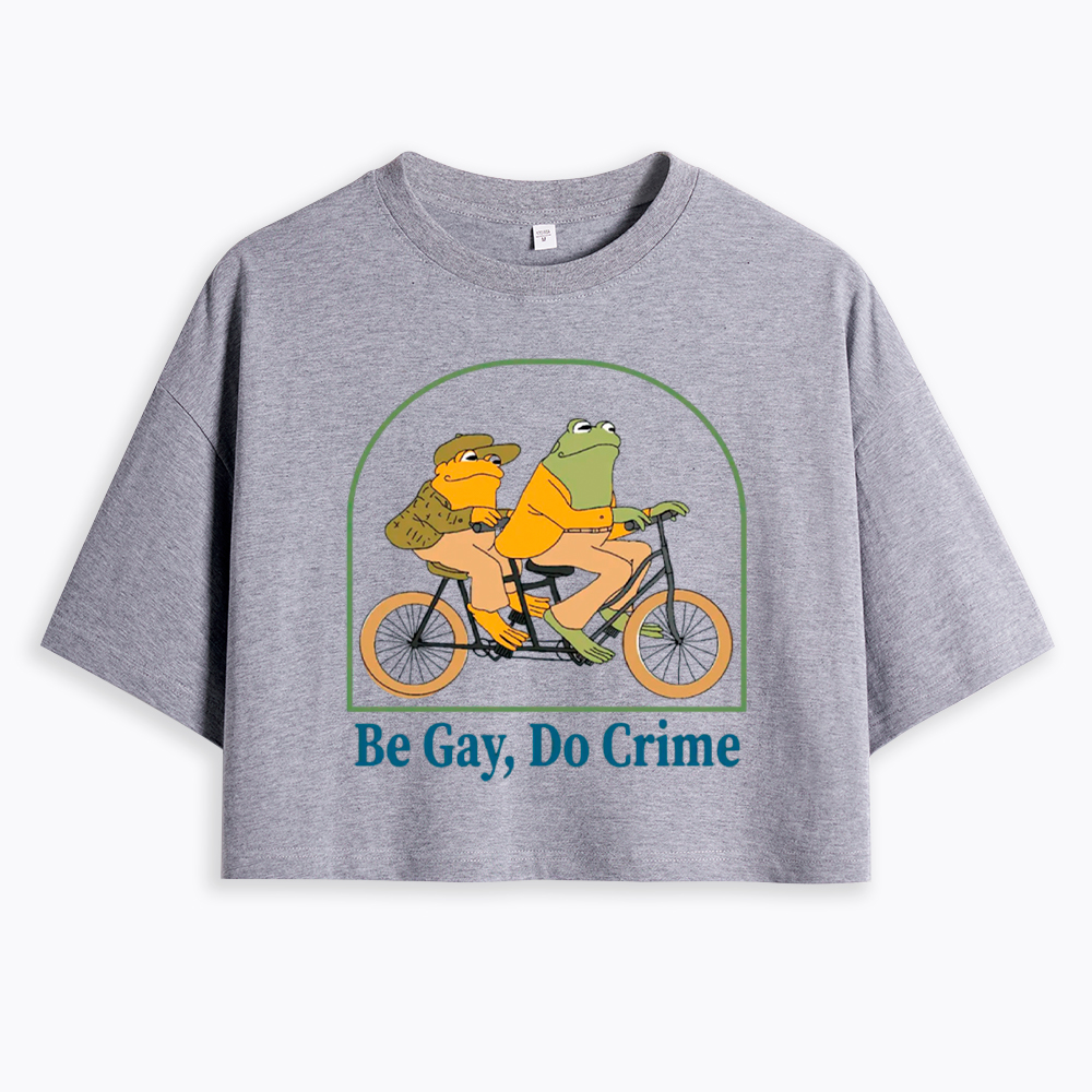 Be Gay Do Crime Funny Cropped T-Shirt