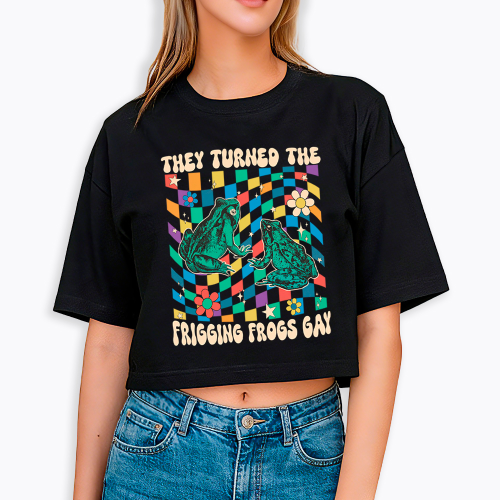 They Turned The Frigging Frogs Gay Cropped T-Shirt
