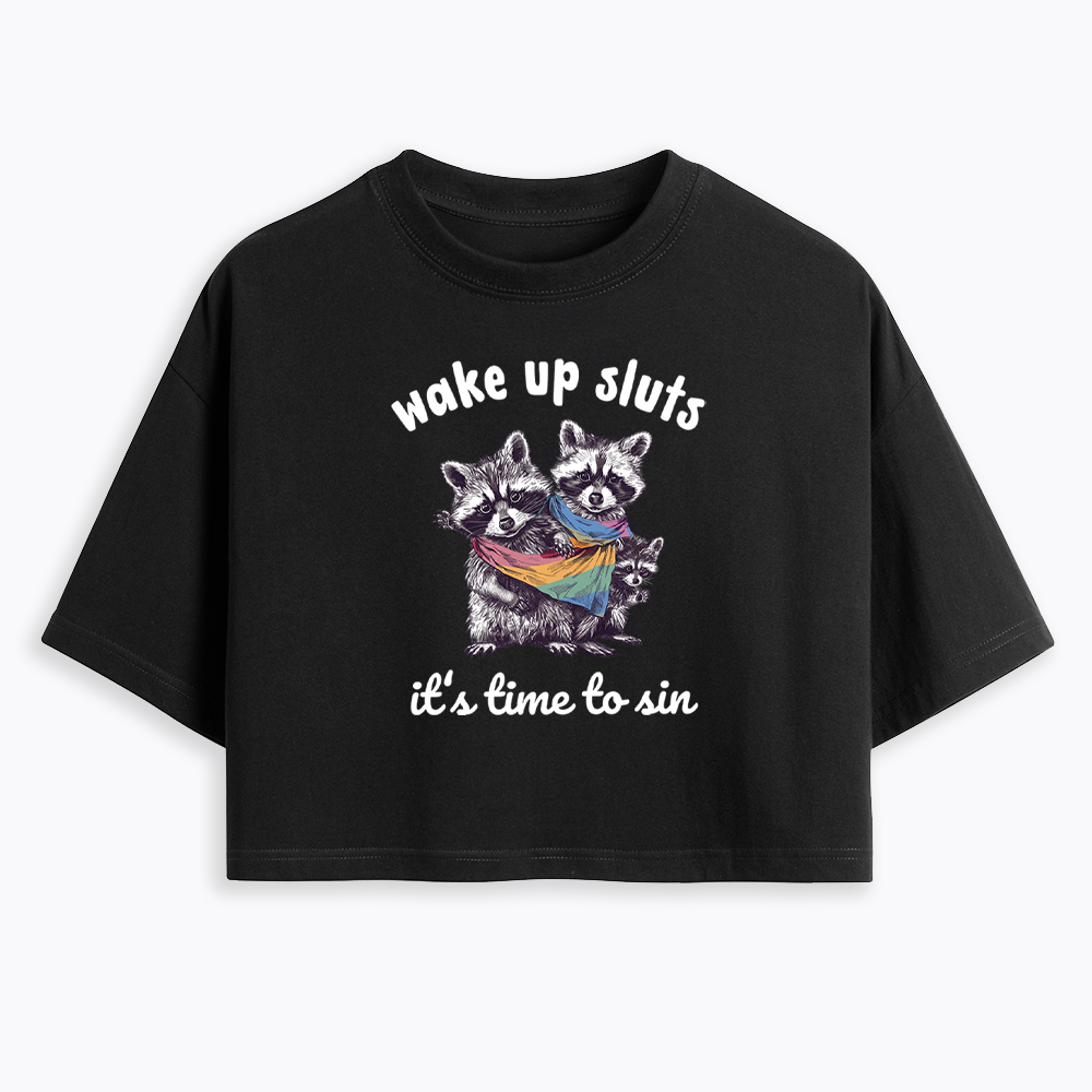 Wake up Sluts it's time to sin Cropped T-Shirt