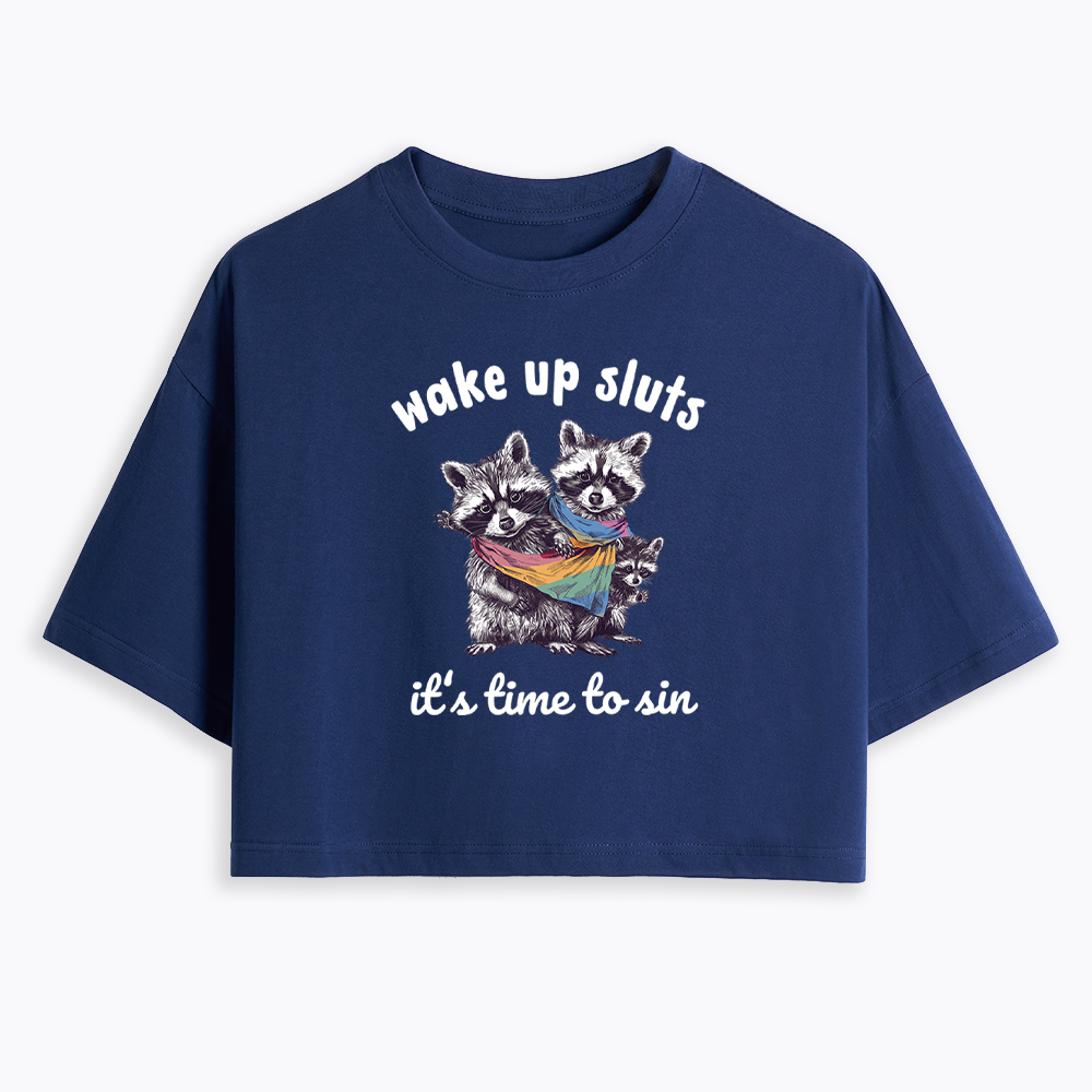 Wake up Sluts it's time to sin Cropped T-Shirt