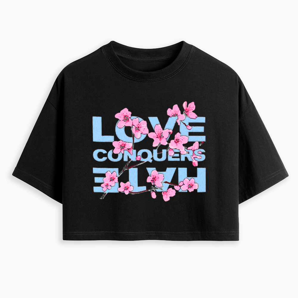 Love Conquers Hate Cropped T-Shirt