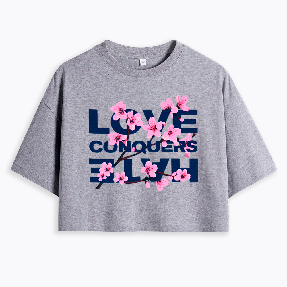 Love Conquers Hate Cropped T-Shirt