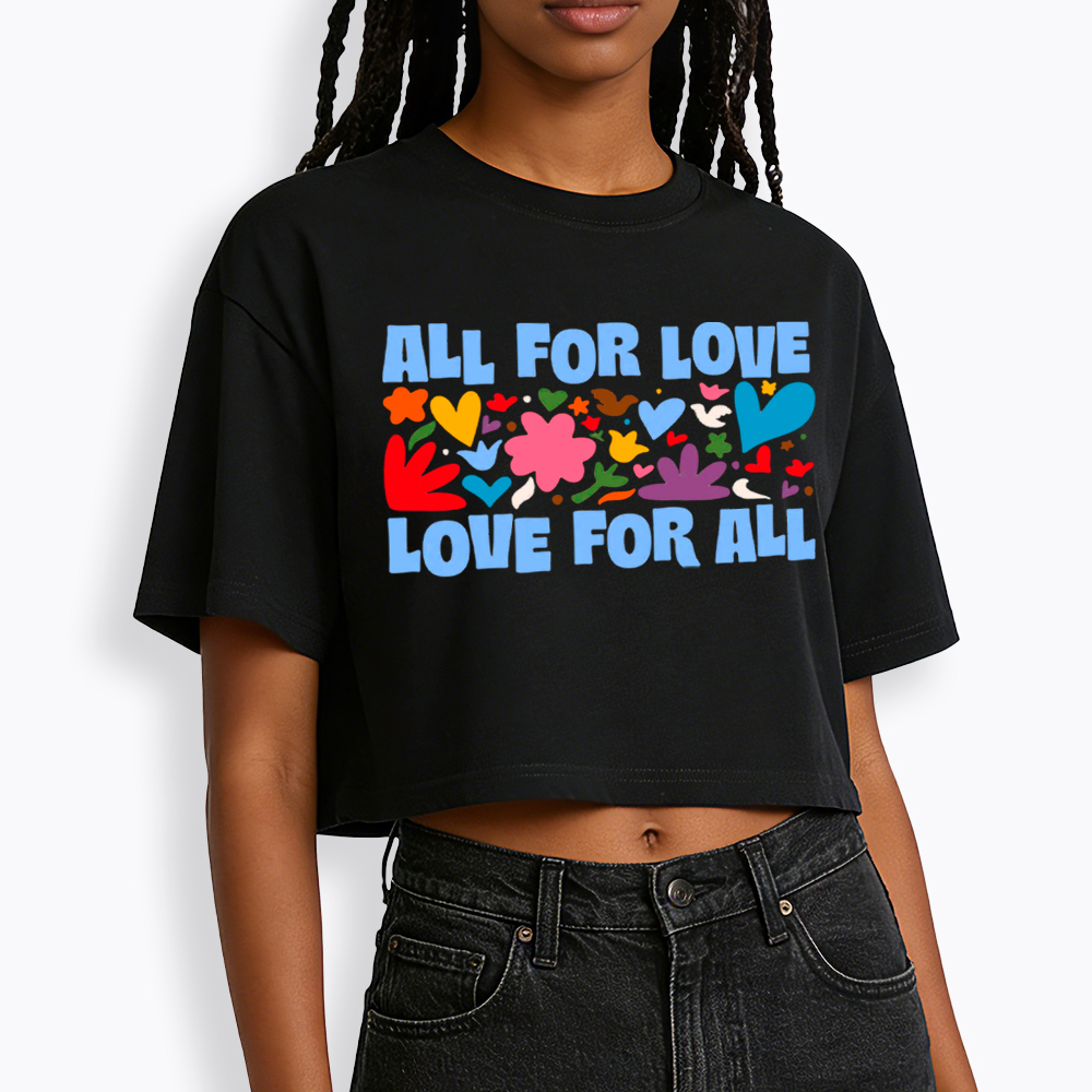All for Love Love for All Cropped T-Shirt