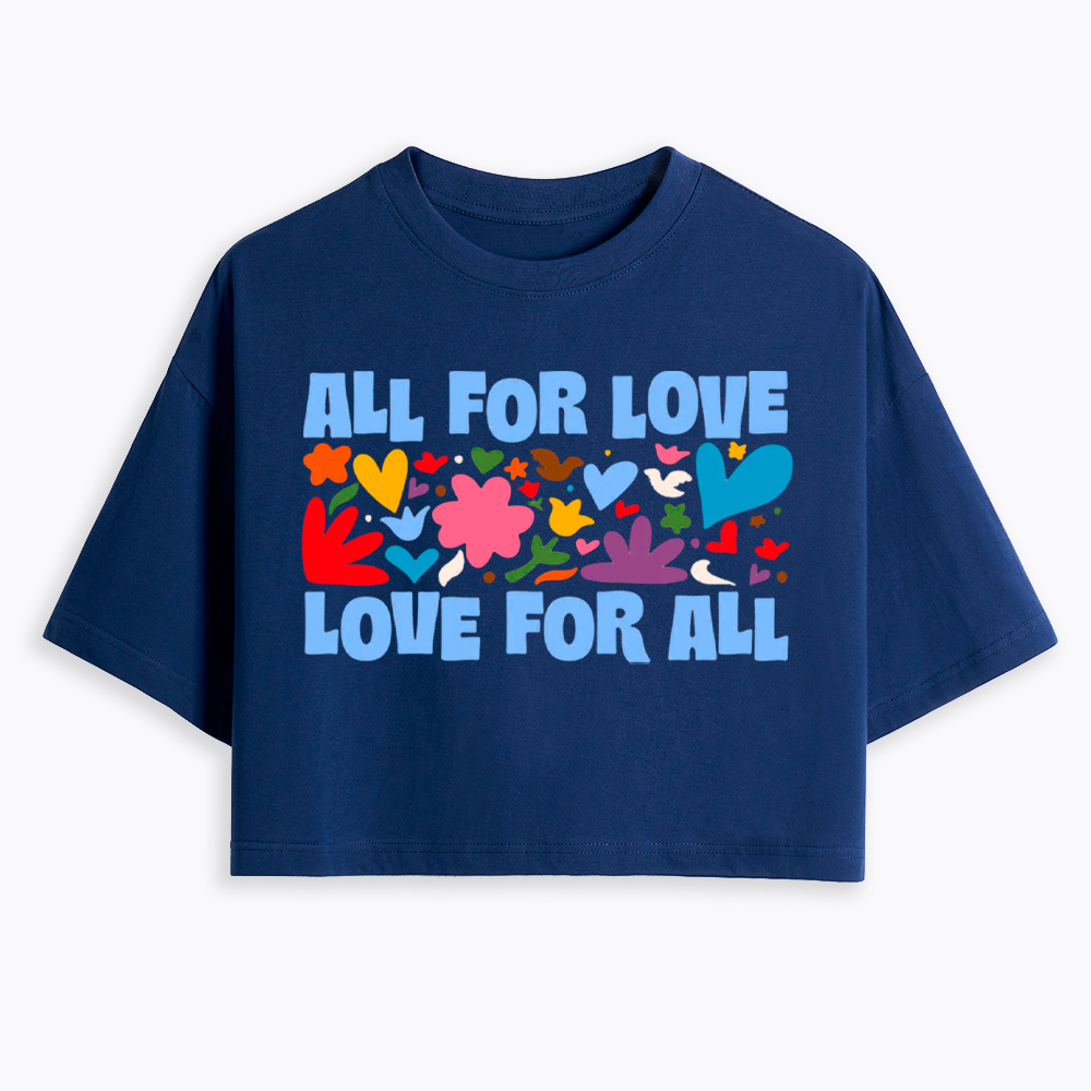 All for Love Love for All Cropped T-Shirt