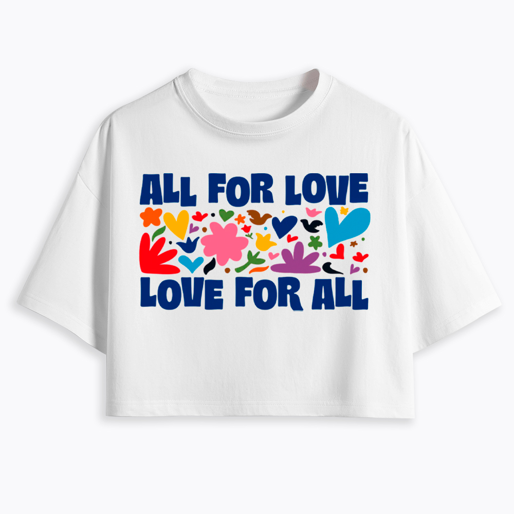 All for Love Love for All Cropped T-Shirt