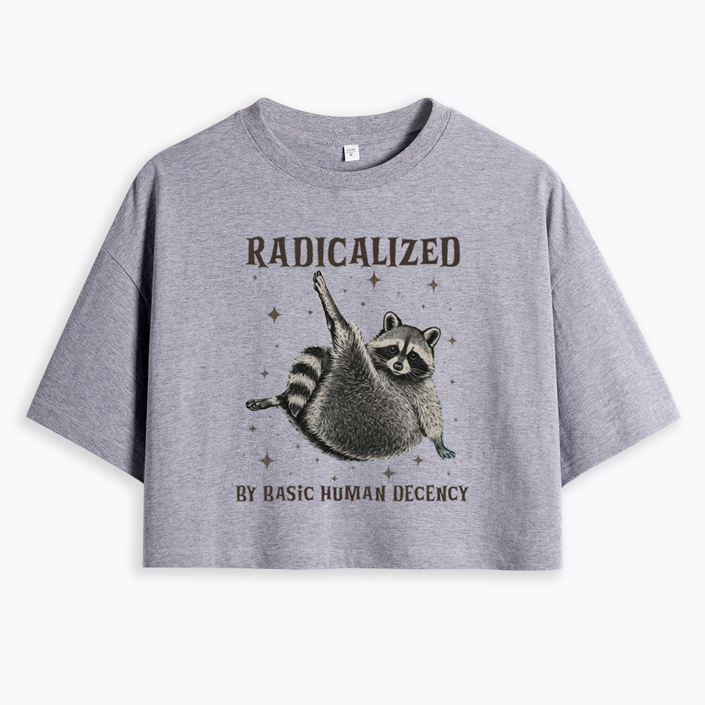 Radicalized By Basic Human Decency Cropped T-Shirt