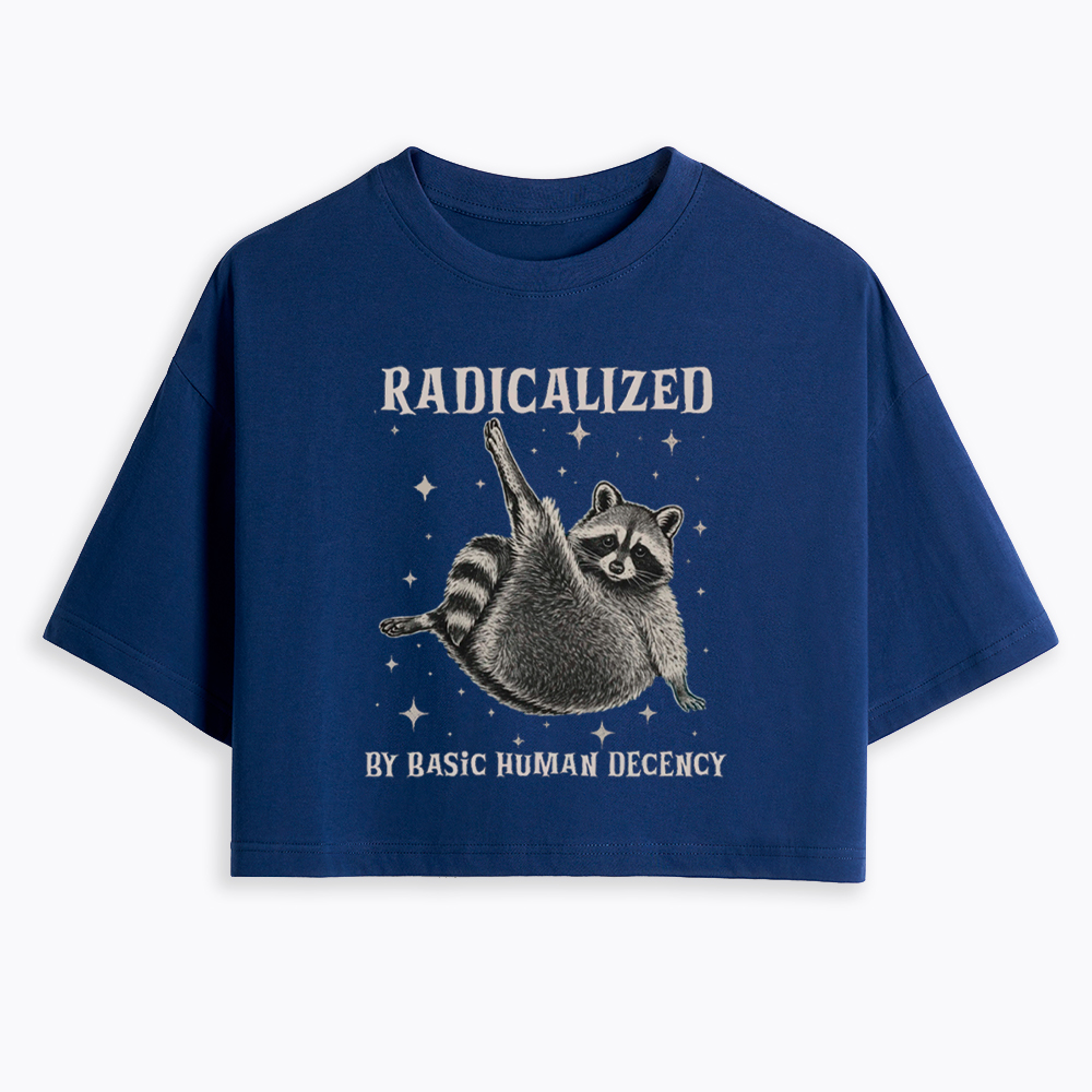 Radicalized By Basic Human Decency Cropped T-Shirt
