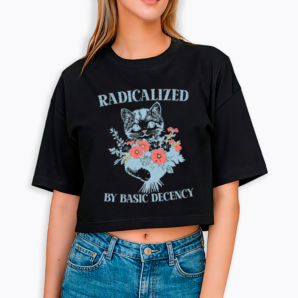Radicalized By Basic Decency Cat Floral Feminist Cropped T-Shirt