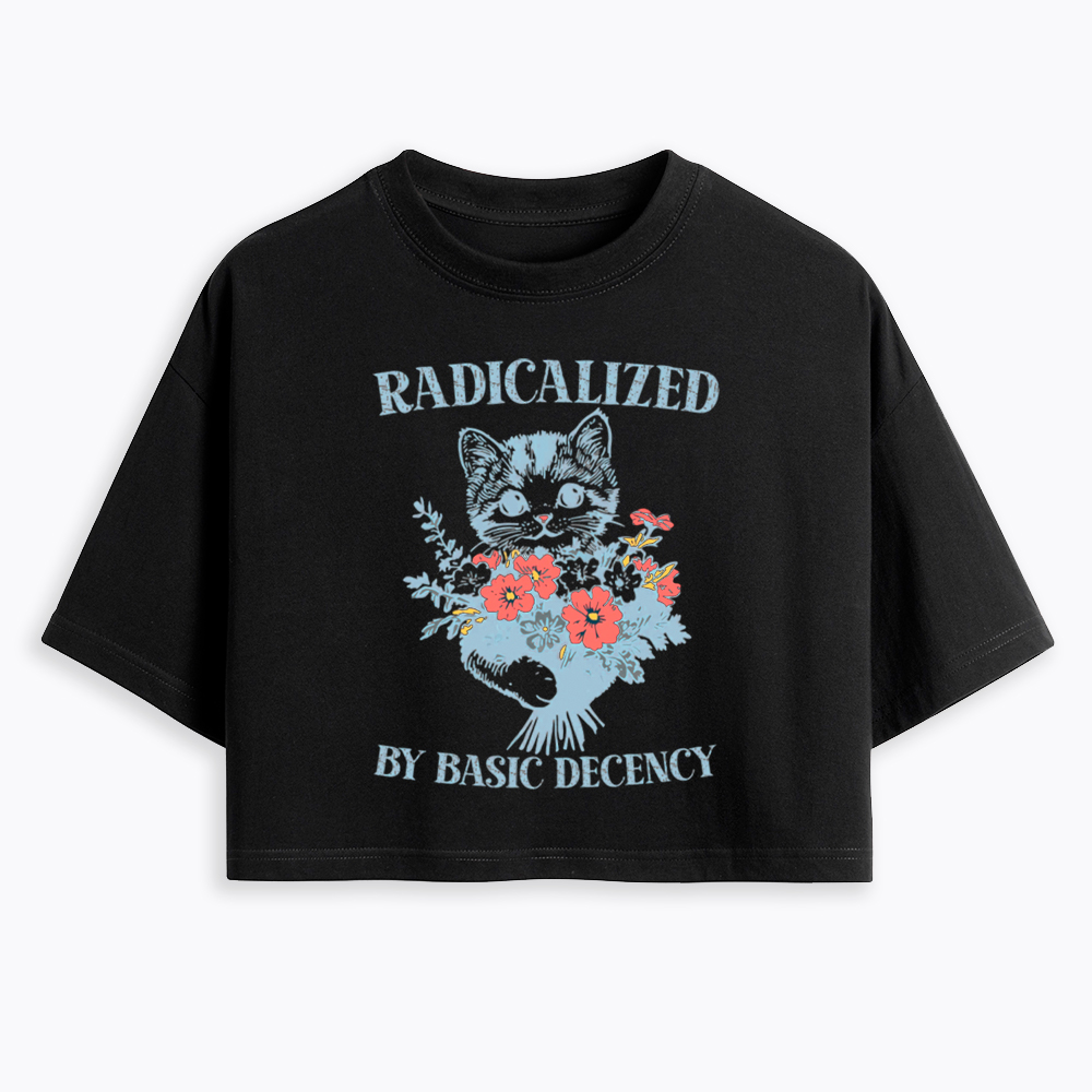 Radicalized By Basic Decency Cat Floral Feminist Cropped T-Shirt
