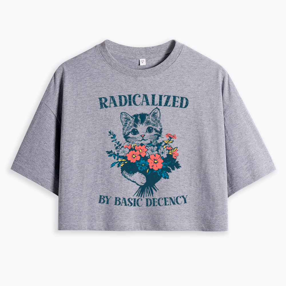 Radicalized By Basic Decency Cat Floral Feminist Cropped T-Shirt