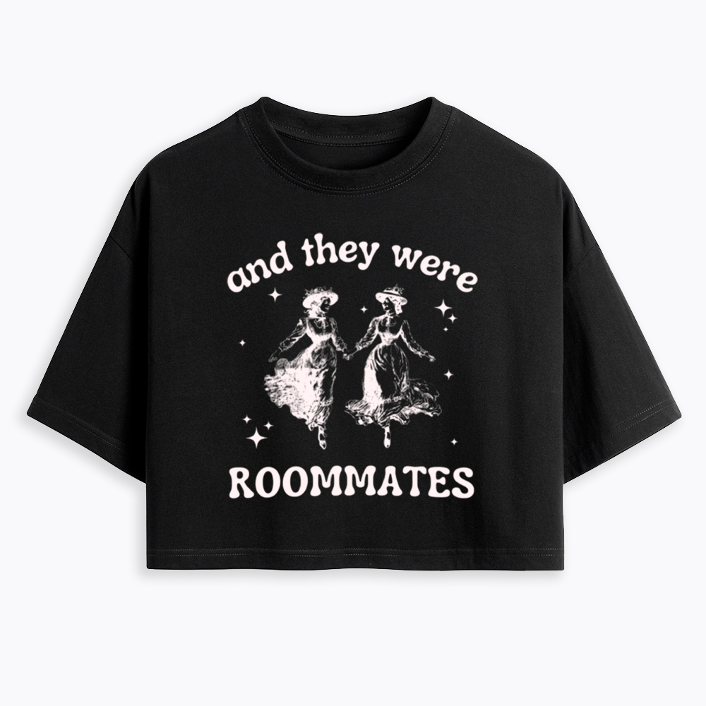 And They Were Roommates Lesbian Cropped T-Shirt