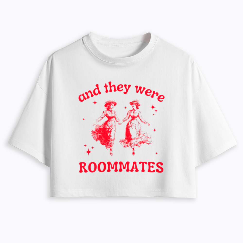 And They Were Roommates Lesbian Cropped T-Shirt