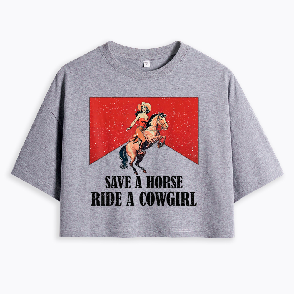 Save A Horse Ride A Cowgirl Cropped T-Shirt