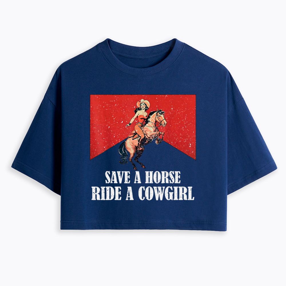 Save A Horse Ride A Cowgirl Cropped T-Shirt