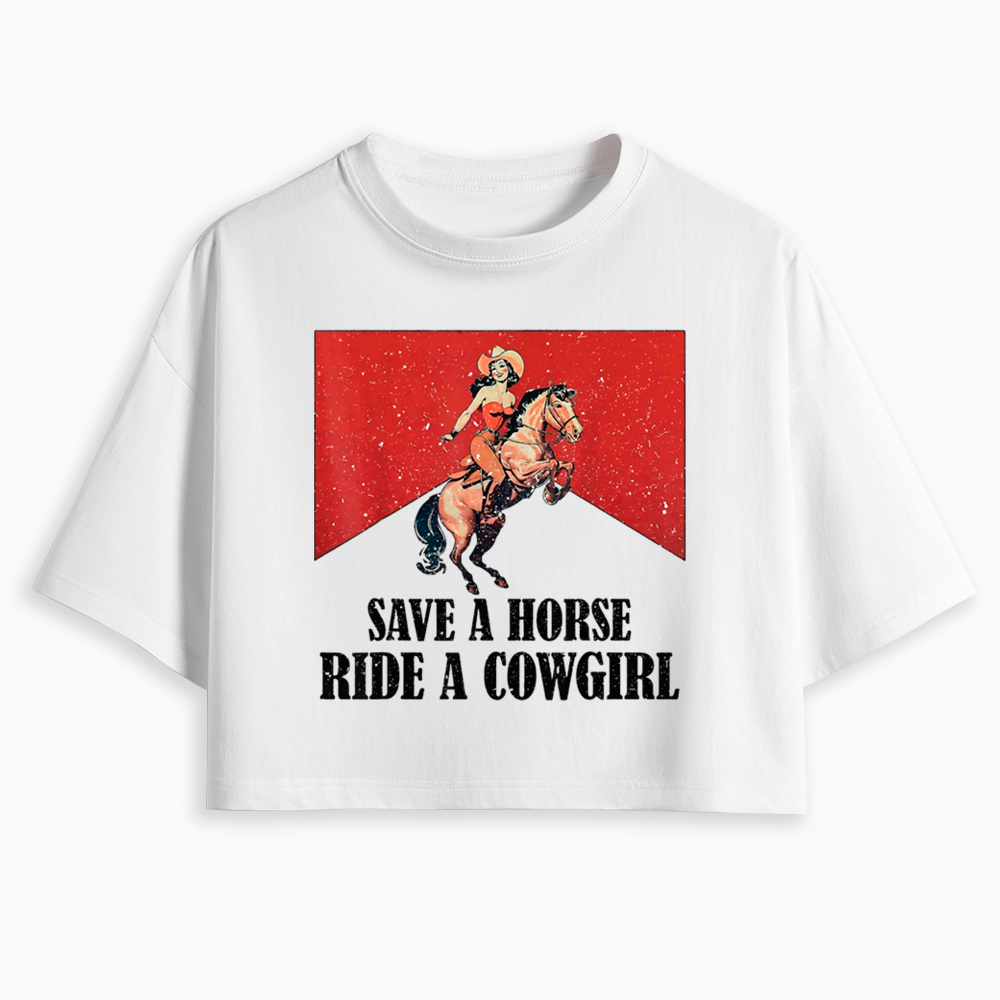 Save A Horse Ride A Cowgirl Cropped T-Shirt