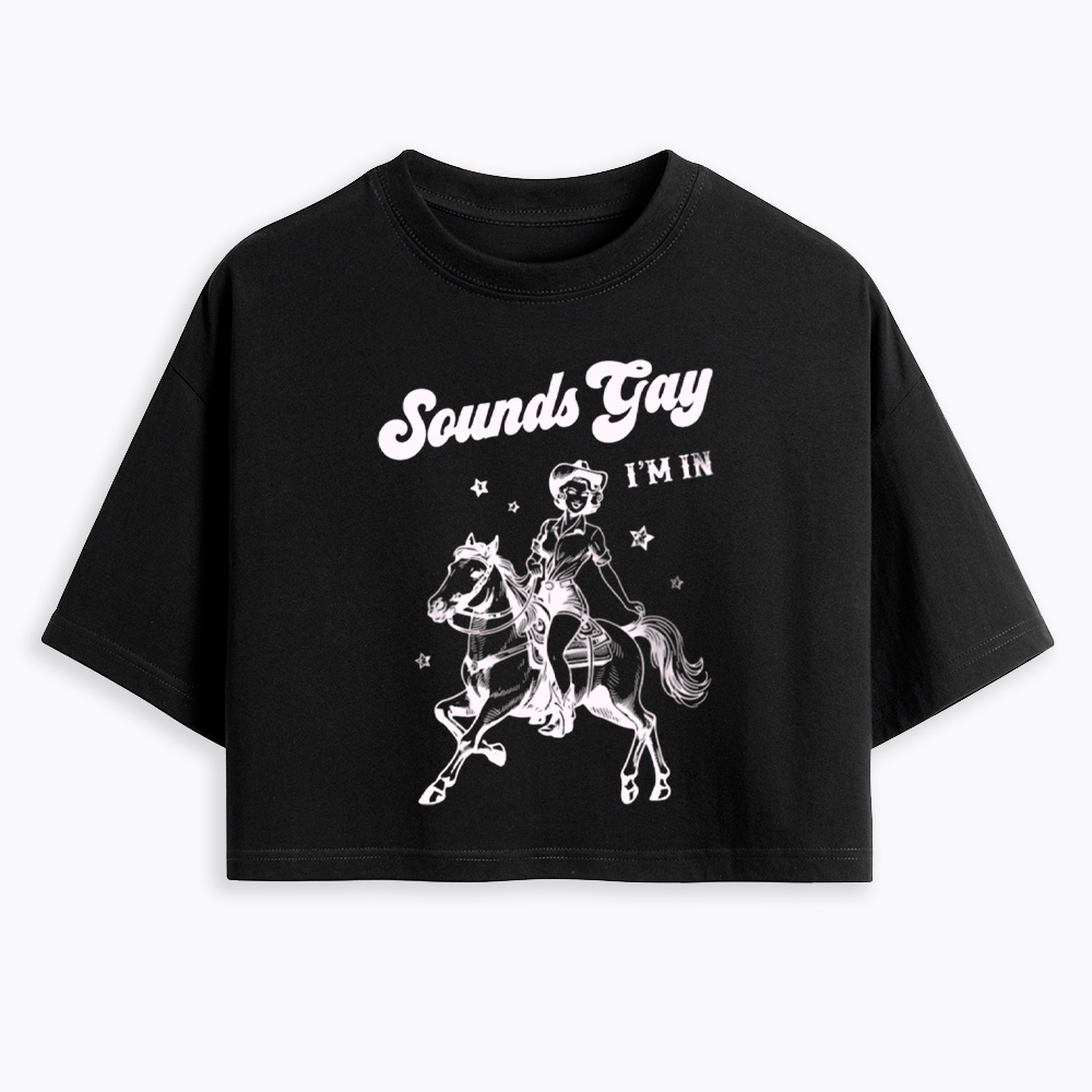 Sounds Gay Im In Lesbian Cropped T-Shirt