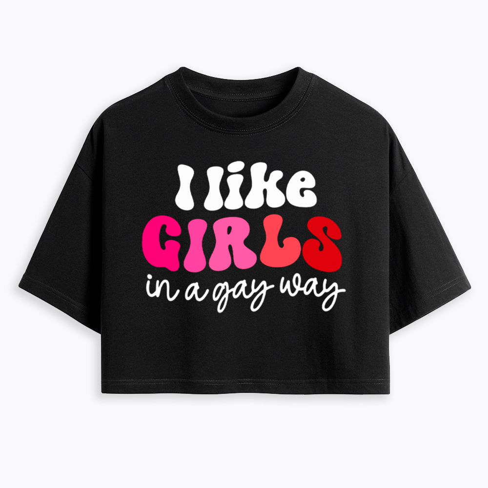 Like Girls In A Gay Way Cropped T-Shirt