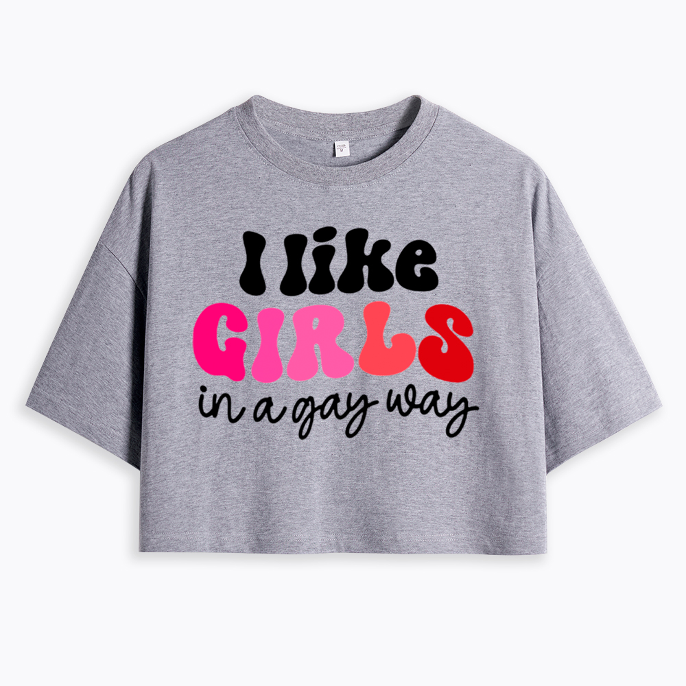 Like Girls In A Gay Way Cropped T-Shirt