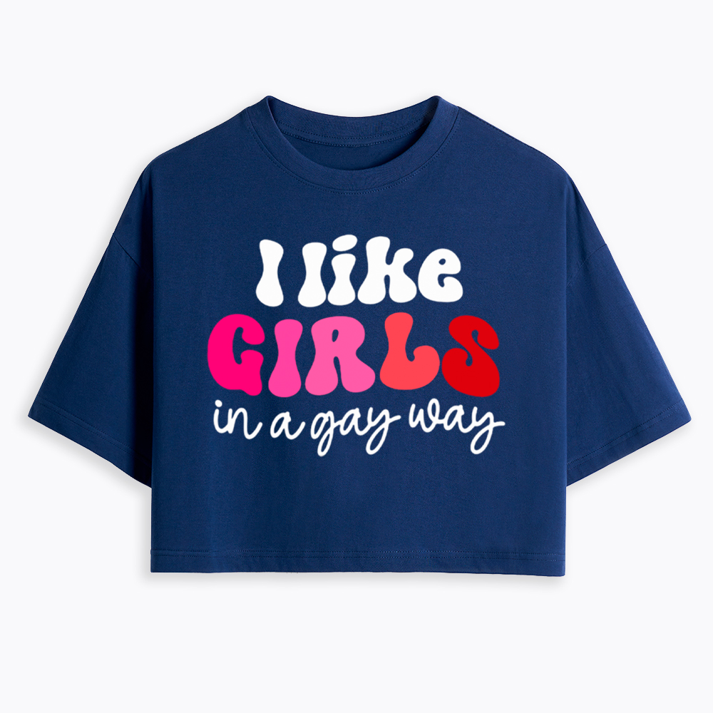 Like Girls In A Gay Way Cropped T-Shirt