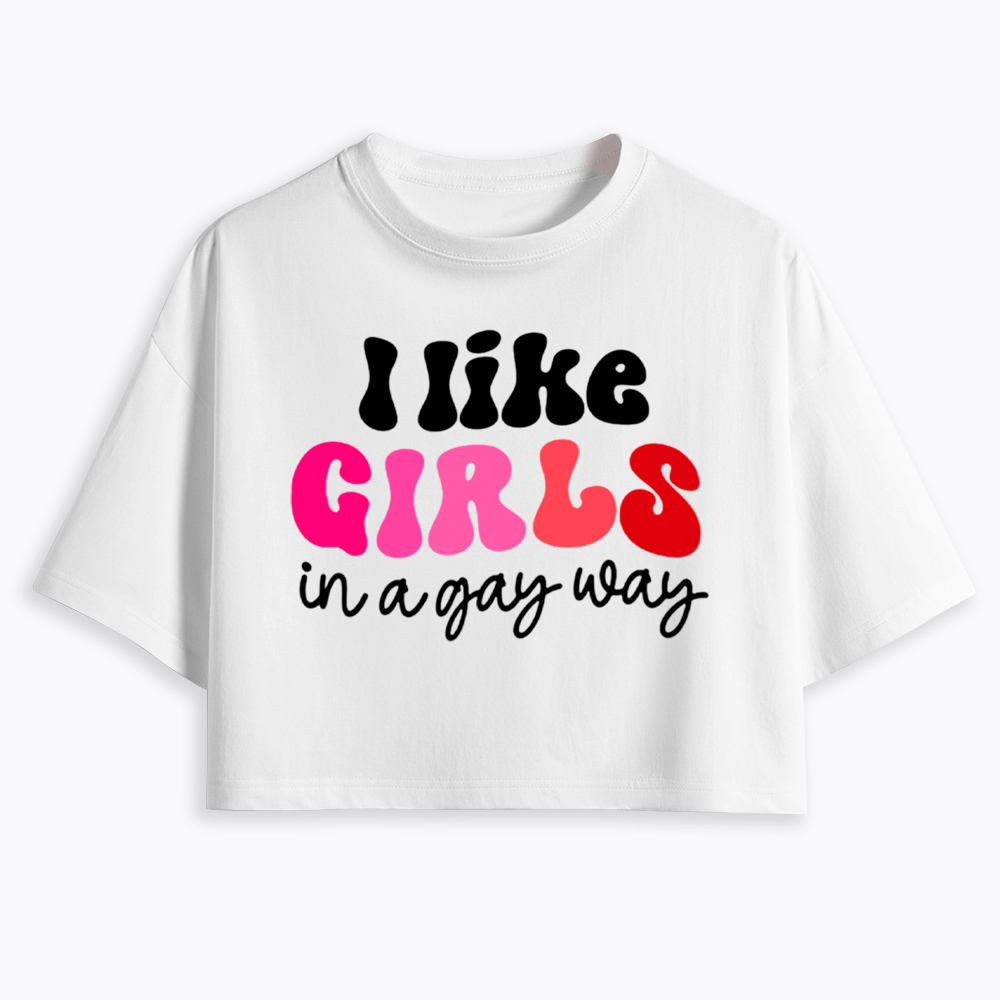 Like Girls In A Gay Way Cropped T-Shirt