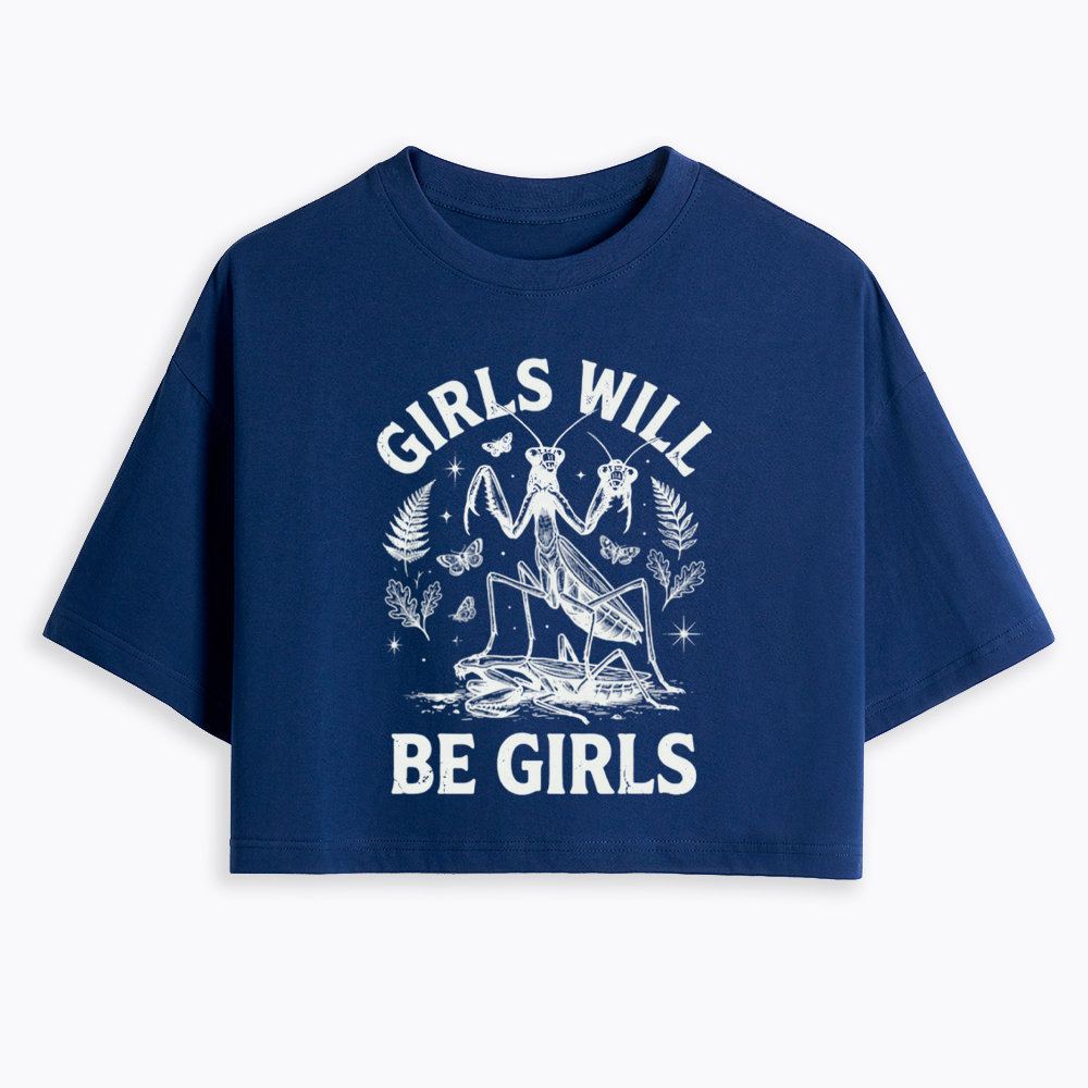 Girls Will Be Girls Feminist Praying Mantis Cropped T-Shirt