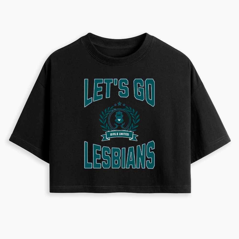 LET'S GO LESBIANS Cropped T-Shirt