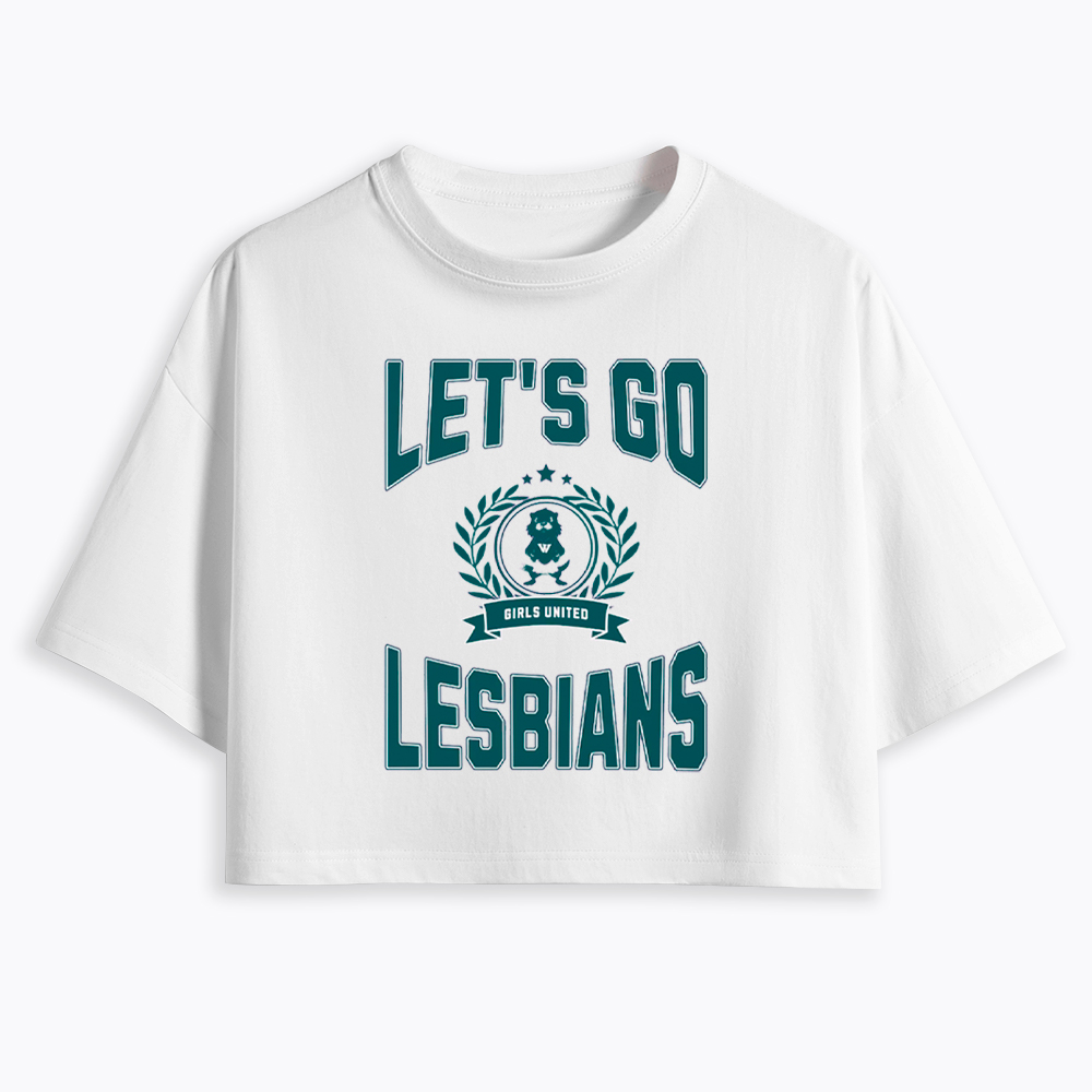 LET'S GO LESBIANS Cropped T-Shirt
