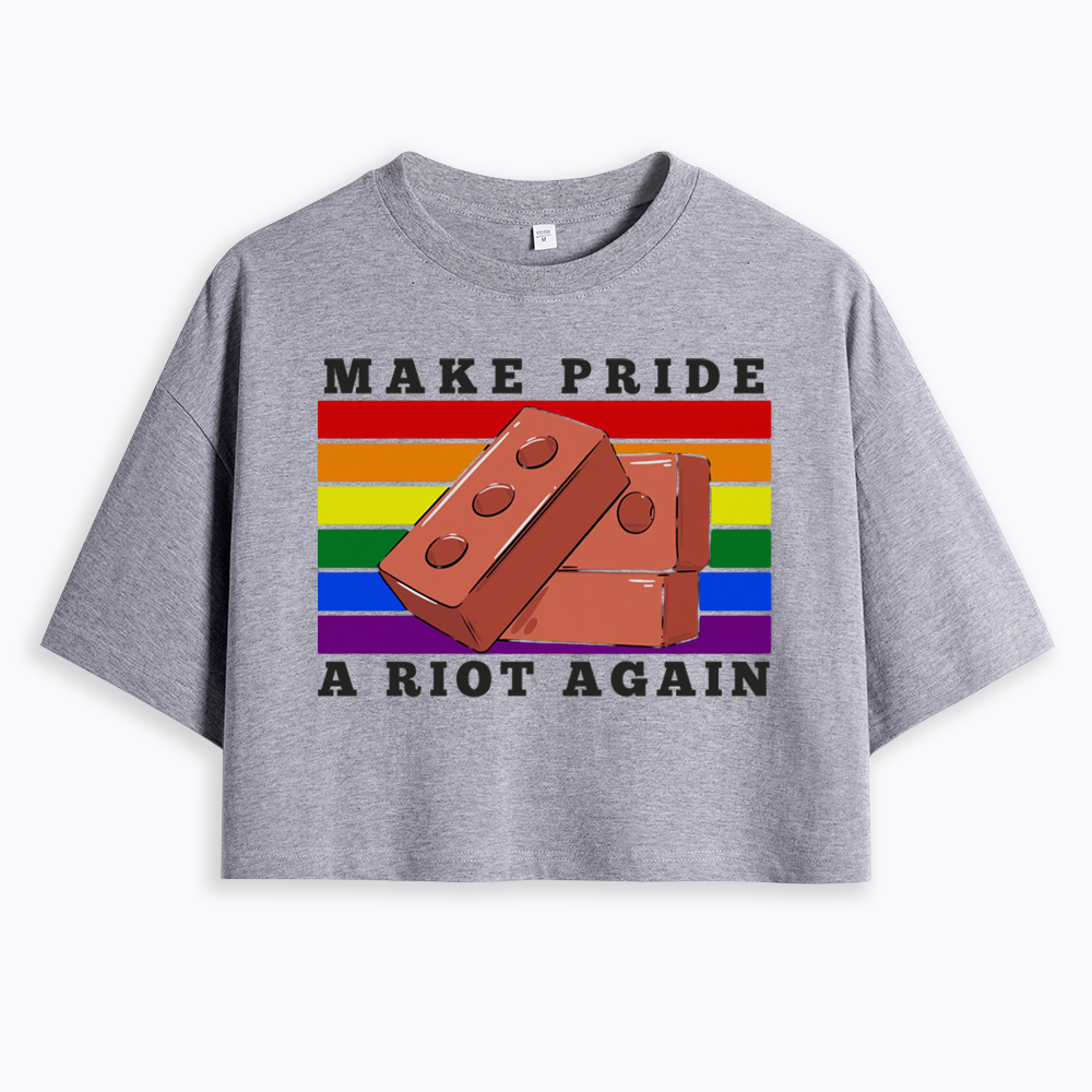 Make Pride A Riot Again Cropped T-Shirt