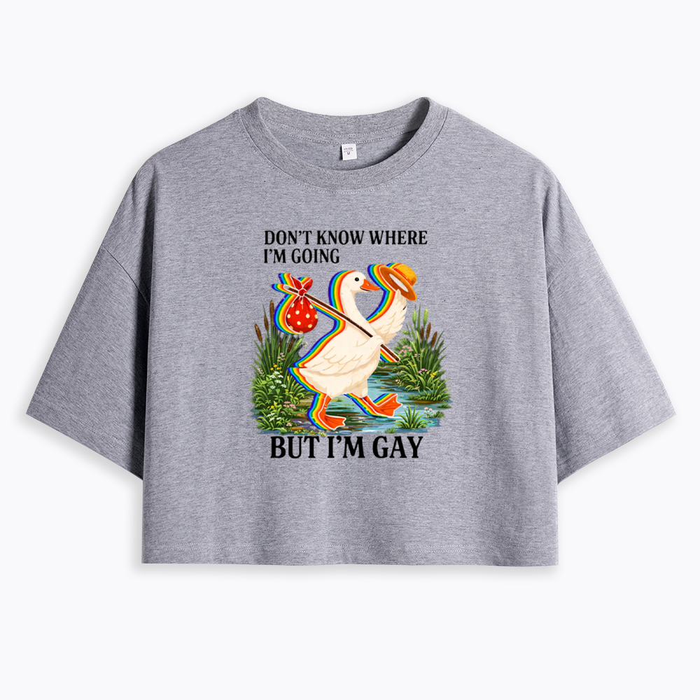 I Don’t Know Where I’m Going But I’m Gay Cropped T-Shirt