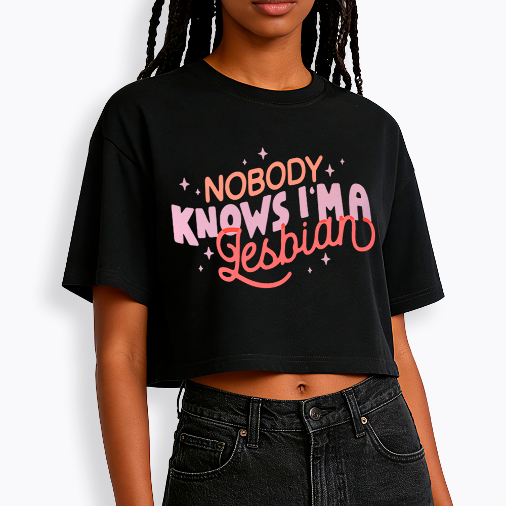 Nobody Knows I'm A Lesbian Cropped T-Shirt