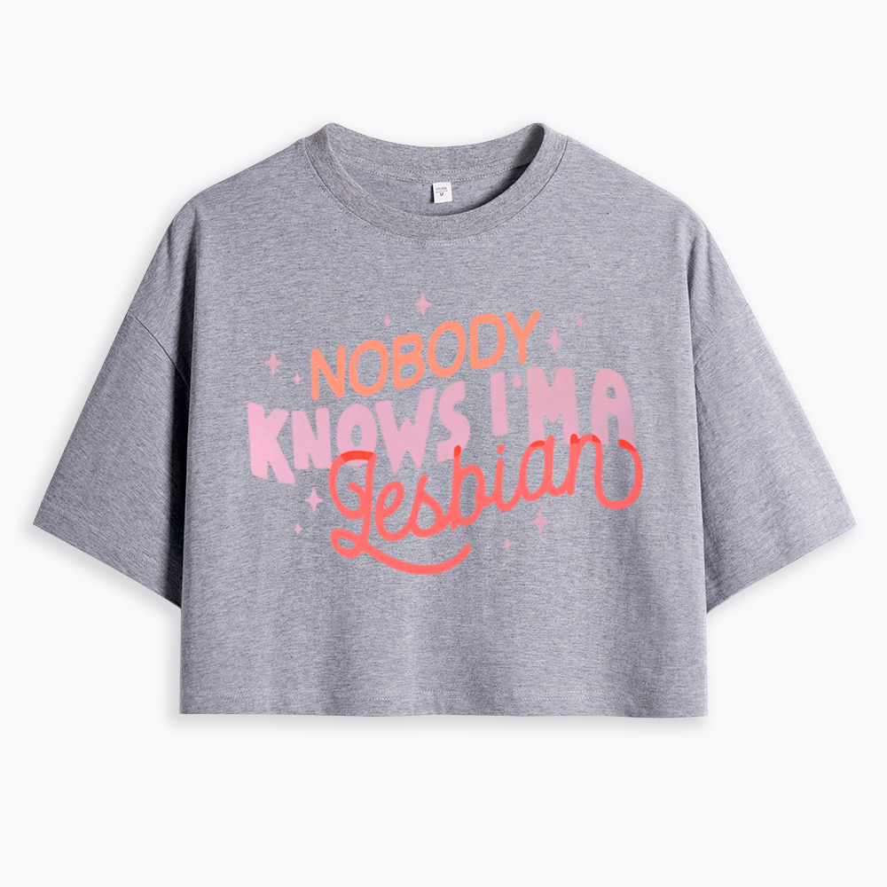 Nobody Knows I'm A Lesbian Cropped T-Shirt